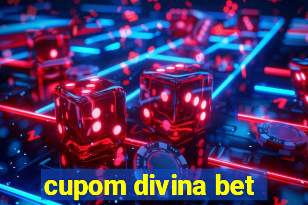 cupom divina bet